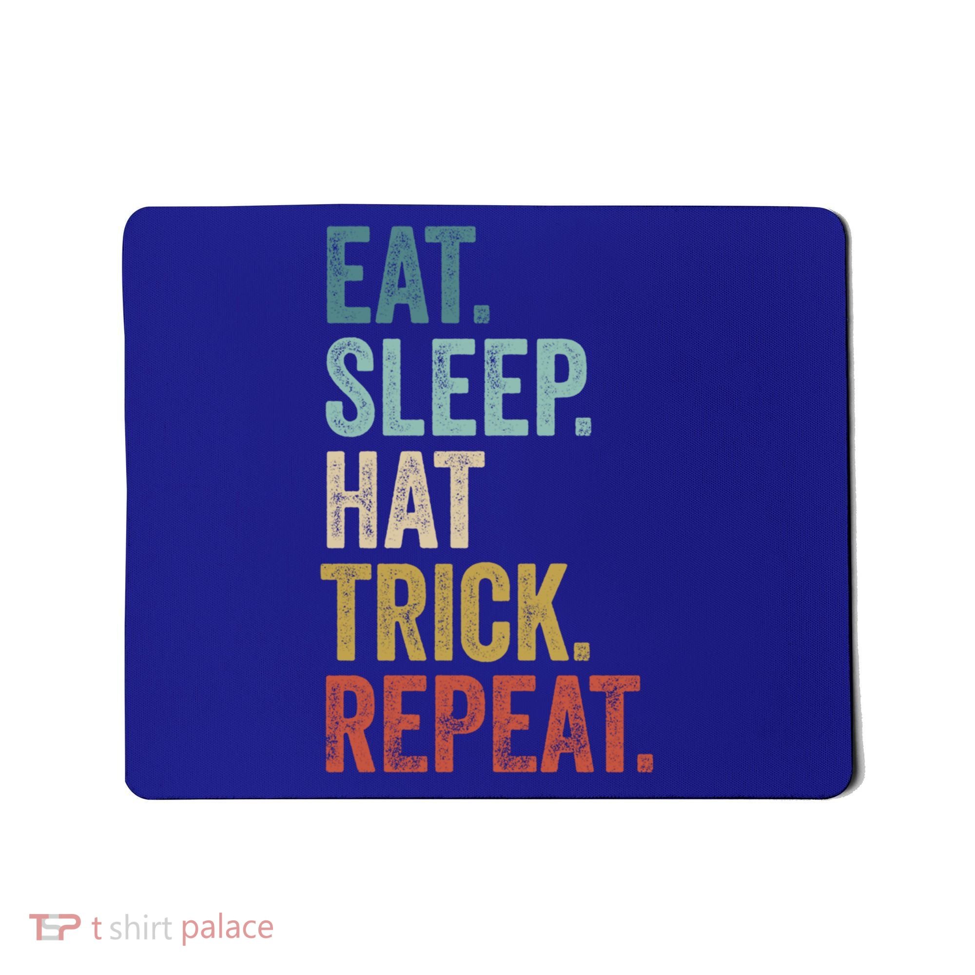 Eat Sleep Hat Trick Repeat Soccer Ice Hockey Gift Mousepad
