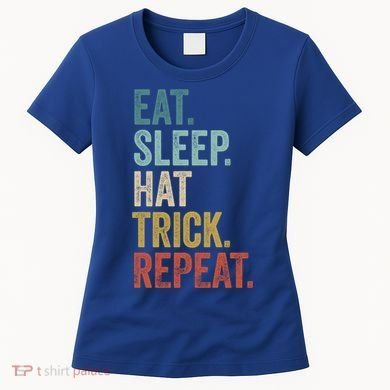 Eat Sleep Hat Trick Repeat Soccer Ice Hockey Gift Women's T-Shirt