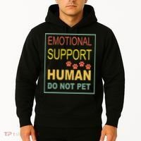 Emotional Support Human Pet Dog Owners Not Hoodie thumb 2