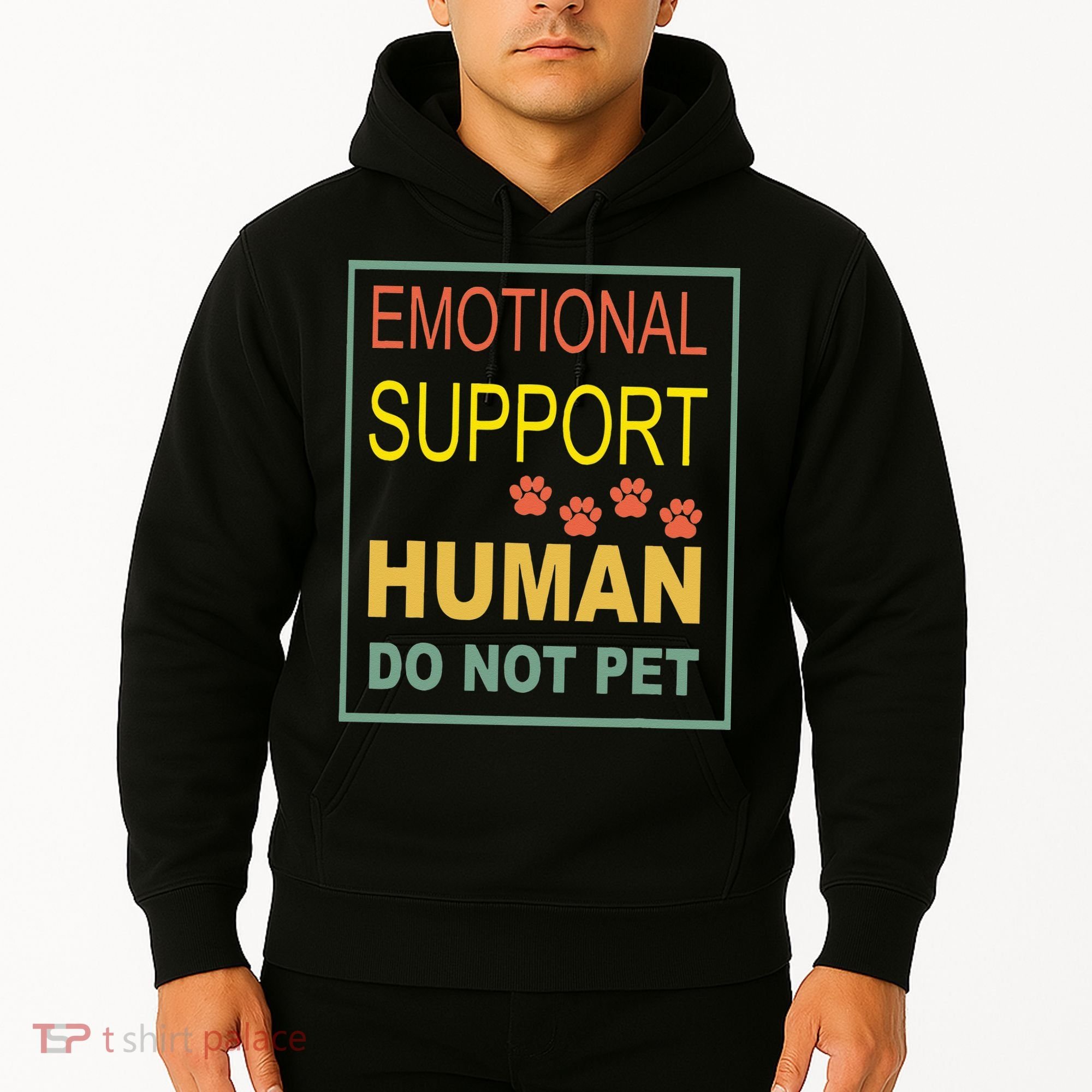 Emotional Support Human Pet Dog Owners Not Hoodie