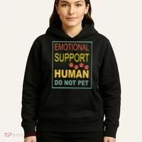 Emotional Support Human Pet Dog Owners Not Hoodie thumb 5