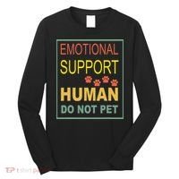 Emotional Support Human Pet Dog Owners Not Long Sleeve Shirt thumb 0