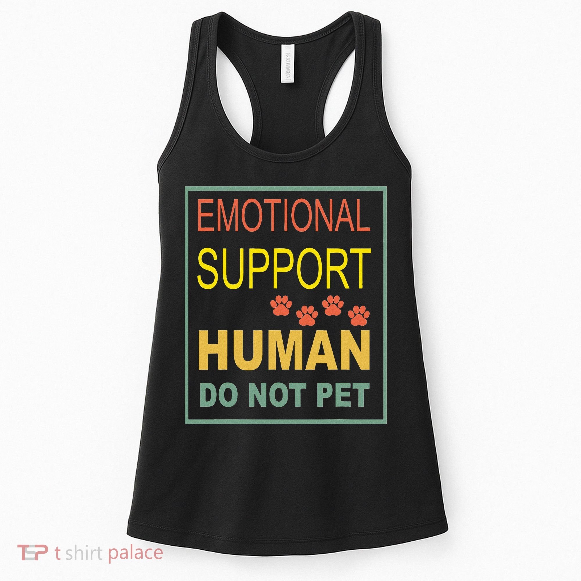 Emotional Support Human Pet Dog Owners Not Women's Tank Top