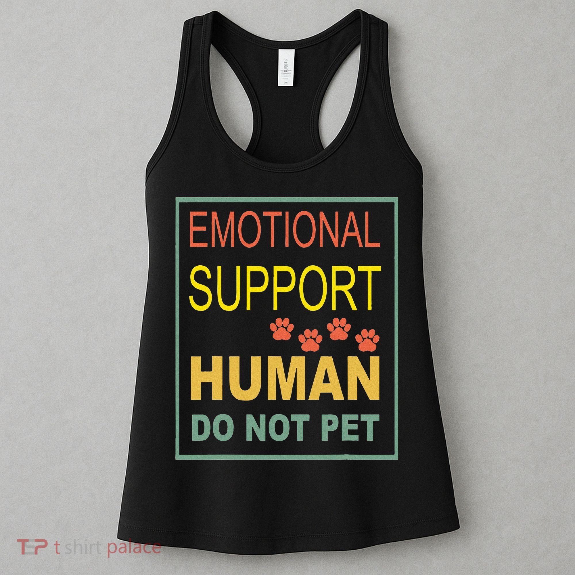 Emotional Support Human Pet Dog Owners Not Women's Tank Top
