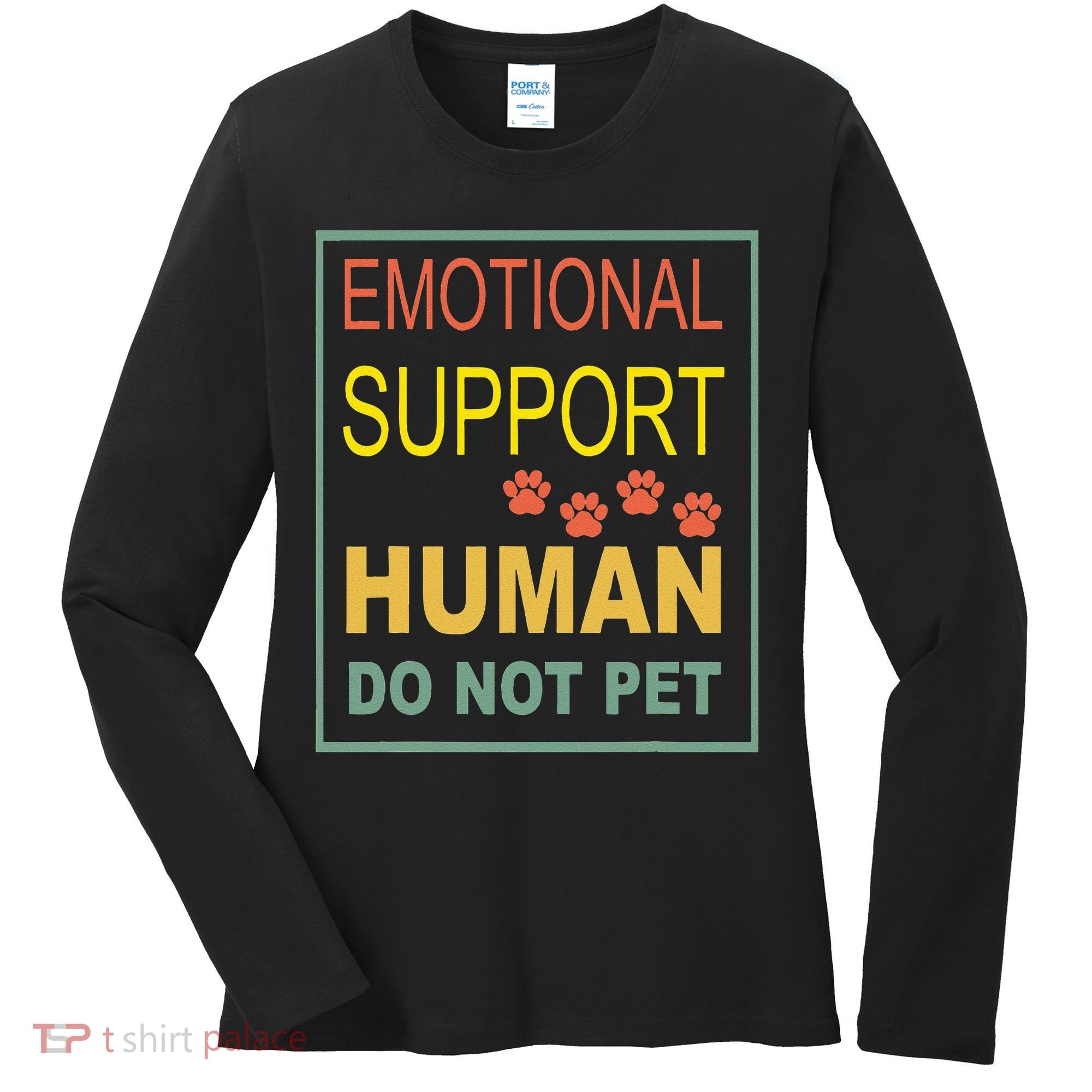 Emotional Support Human Pet Dog Owners Not Women's Long Sleeve Shirt