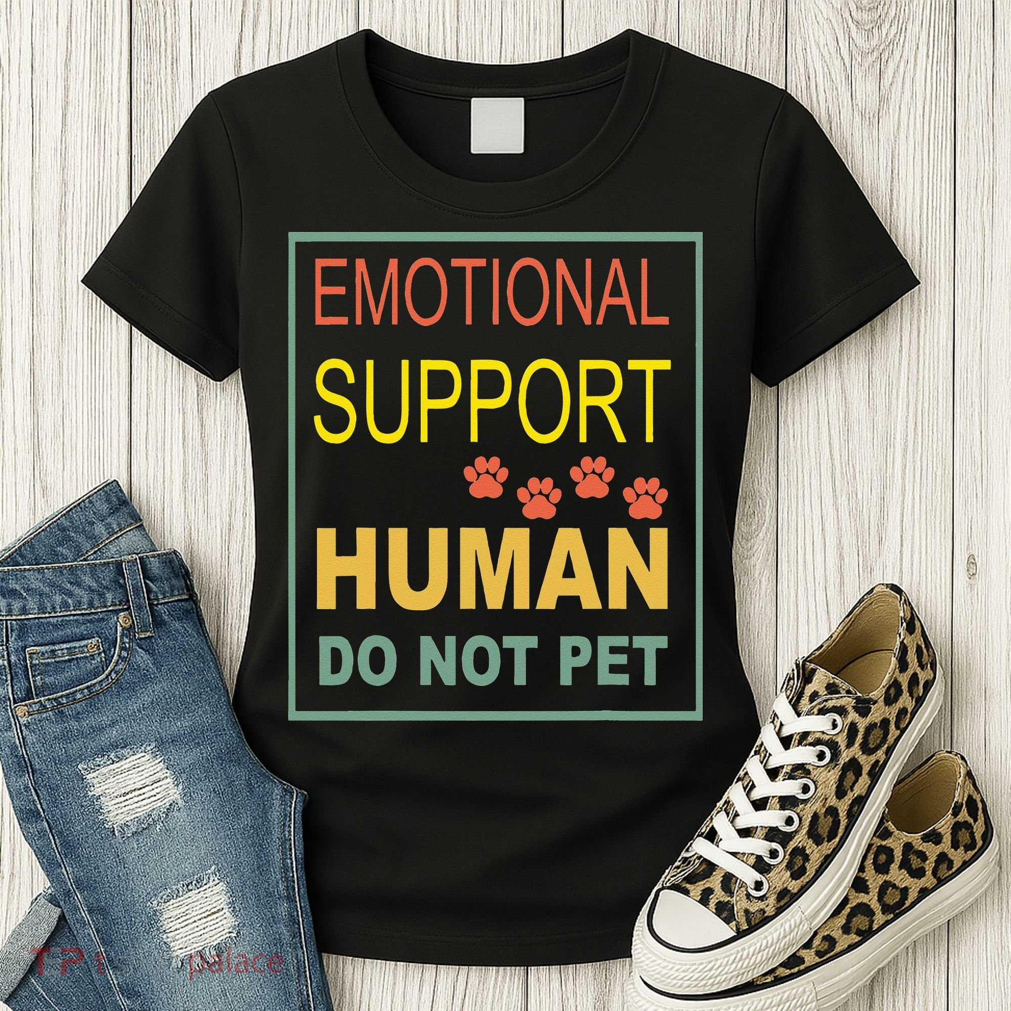 Emotional Support Human Pet Dog Owners Not Women's T-Shirt