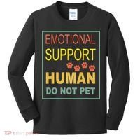 Emotional Support Human Pet Dog Owners Not Kids Long Sleeve Shirt thumb 0