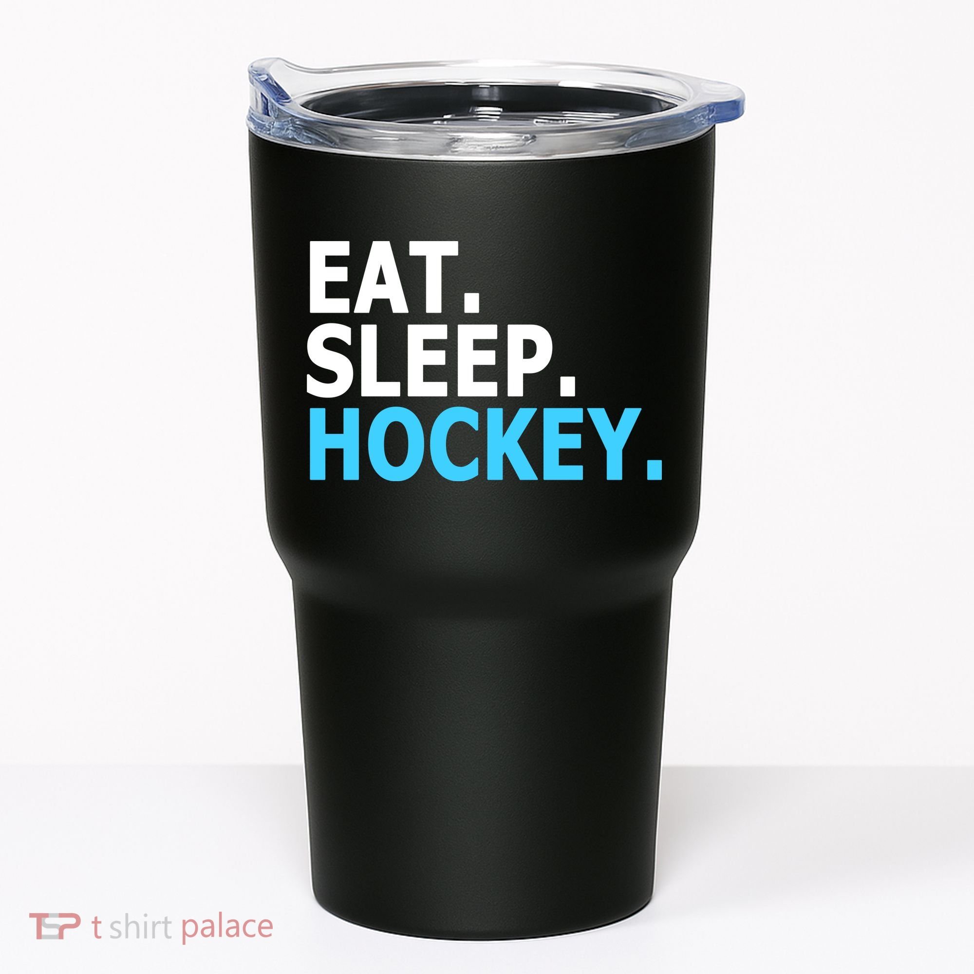Eat. Sleep. Hockey. Tumbler