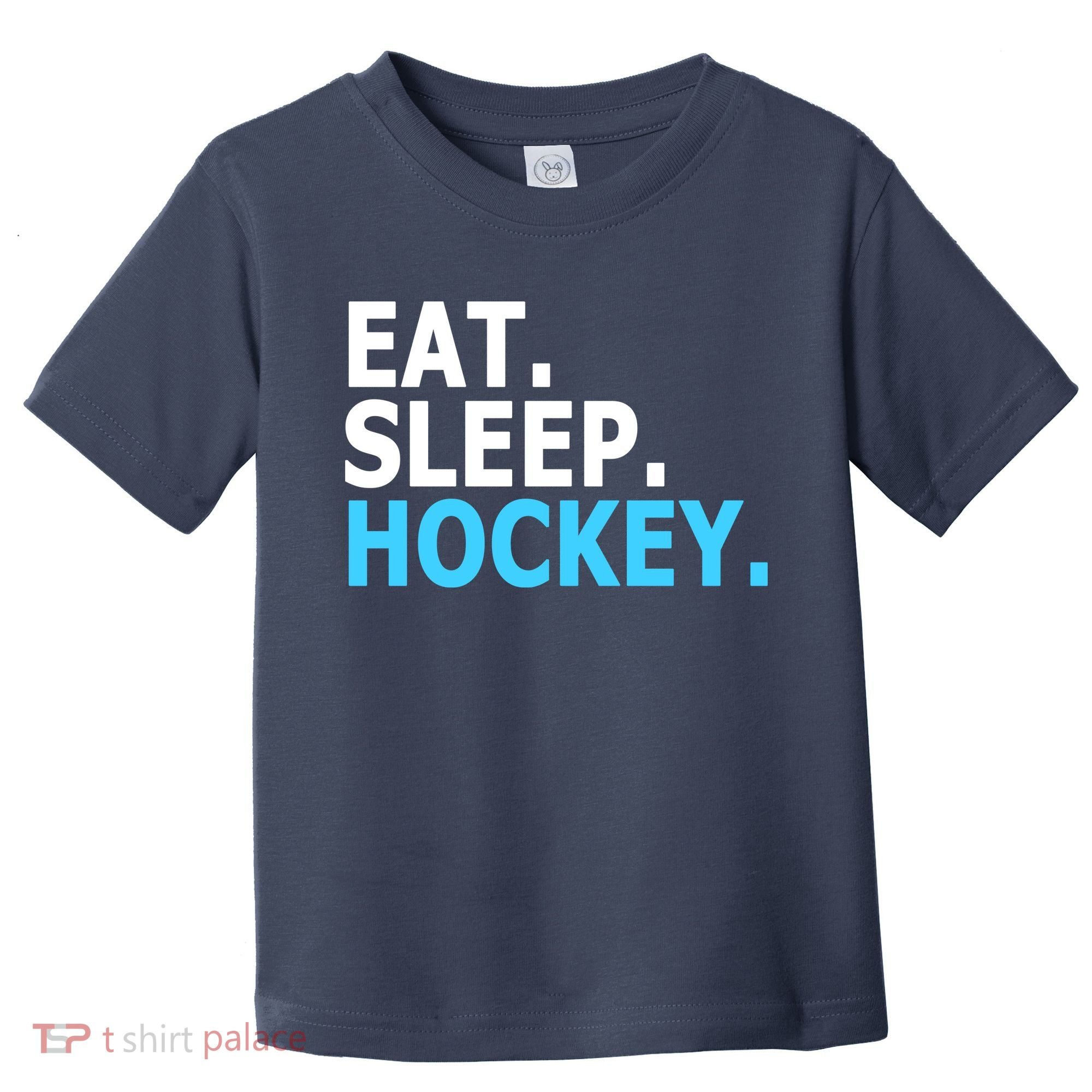 Eat. Sleep. Hockey. Toddler T-Shirt