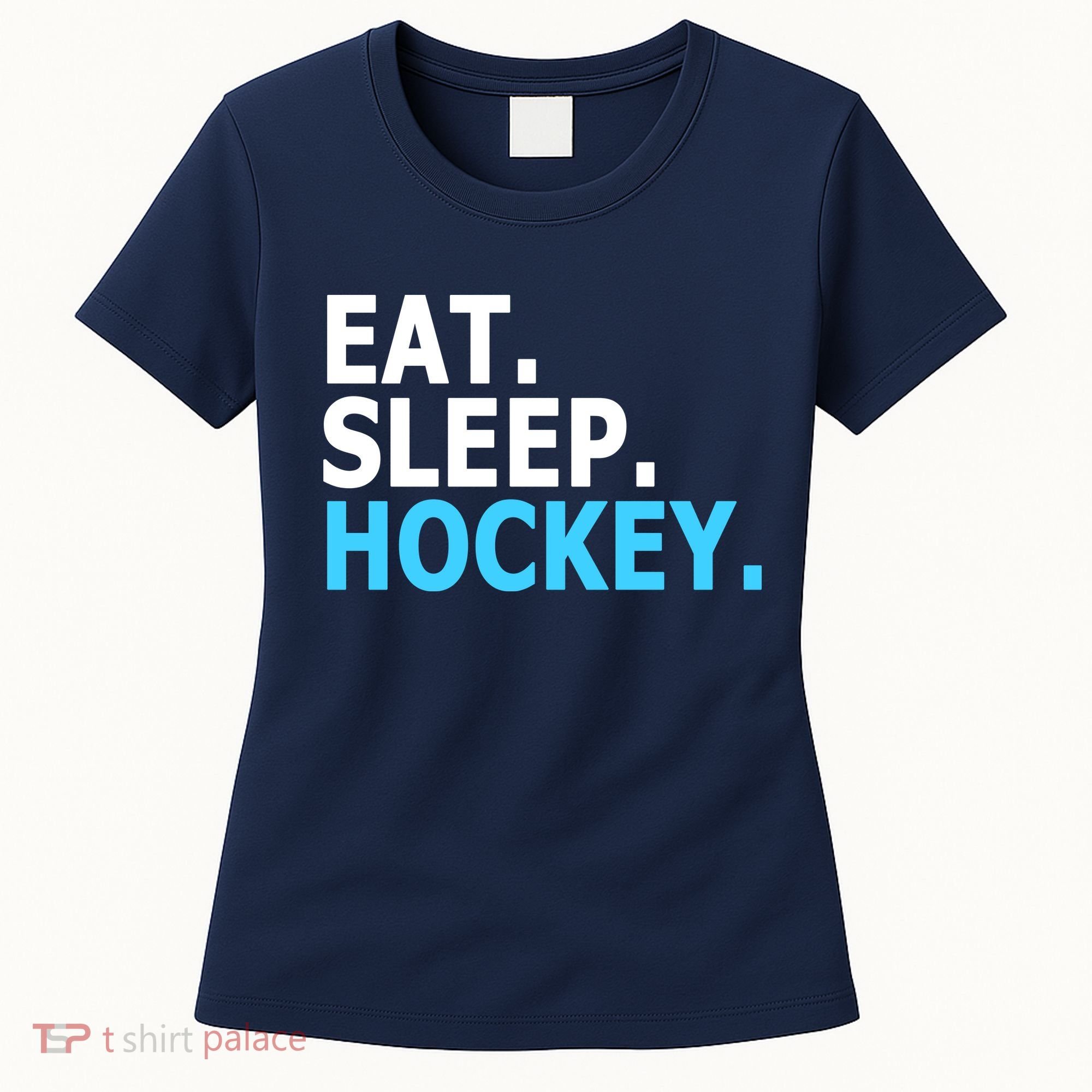Eat. Sleep. Hockey. Women's T-Shirt