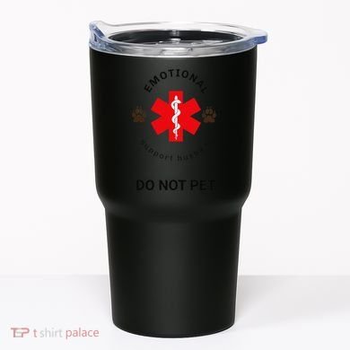 Emotional Support Husband Do Not Pet Tumbler