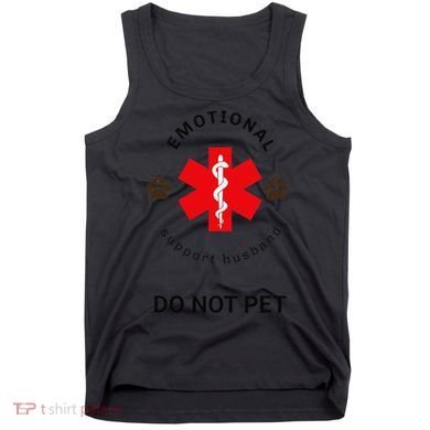Emotional Support Husband Do Not Pet Tank Top