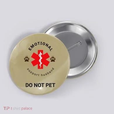 Emotional Support Husband Do Not Pet Button