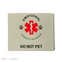 Emotional Support Husband Do Not Pet Mousepad thumb 0