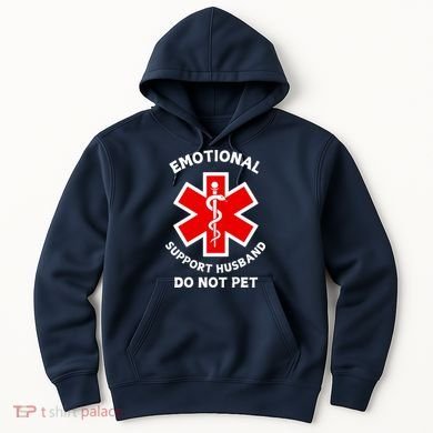 Emotional Support Husband Do Not Pet Hoodie