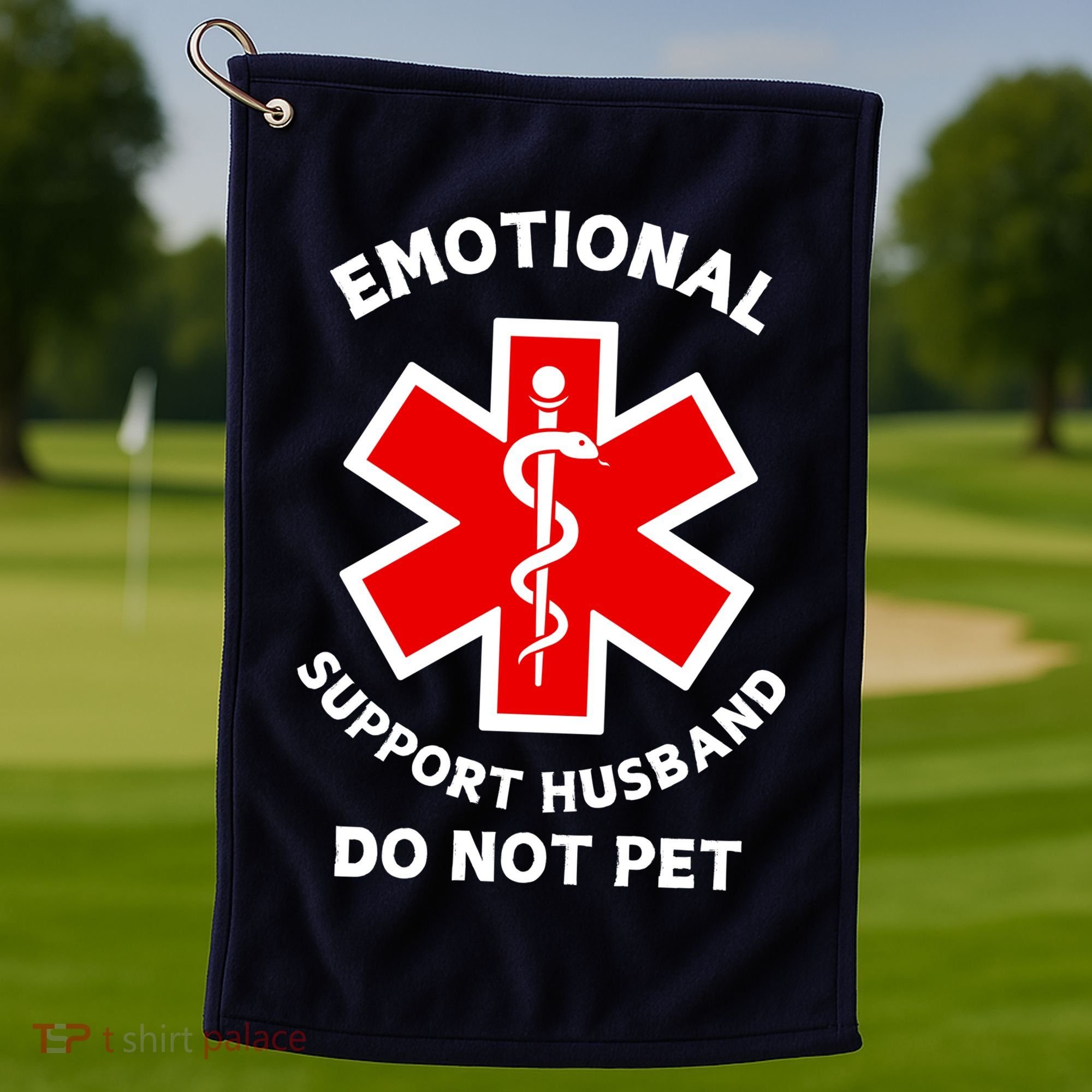 Emotional Support Husband Do Not Pet Golf Towel