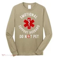 Emotional Support Husband Do Not Pet Long Sleeve Shirt thumb 0