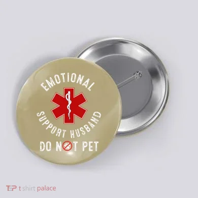 Emotional Support Husband Do Not Pet Button