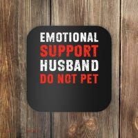 Emotional Support Husband Do Not Pet Funny Dad Husband Papa Coaster thumb 0