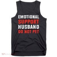 Emotional Support Husband Do Not Pet Funny Dad Husband Papa Tank Top thumb 0