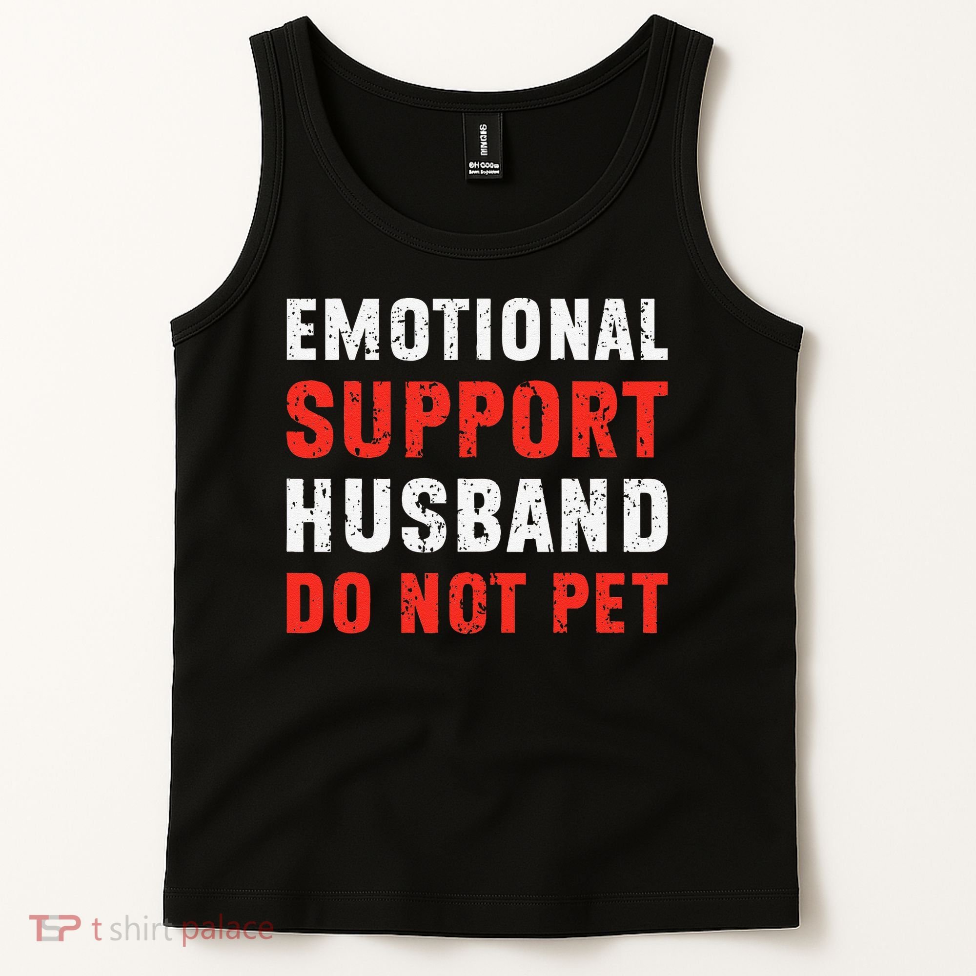 Emotional Support Husband Do Not Pet Funny Dad Husband Papa Tank Top