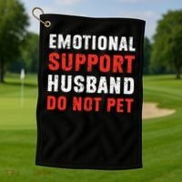 Emotional Support Husband Do Not Pet Funny Dad Husband Papa Golf Towel thumb 1