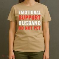 Emotional Support Husband Do Not Pet Funny Dad Husband Papa T-Shirt thumb 4