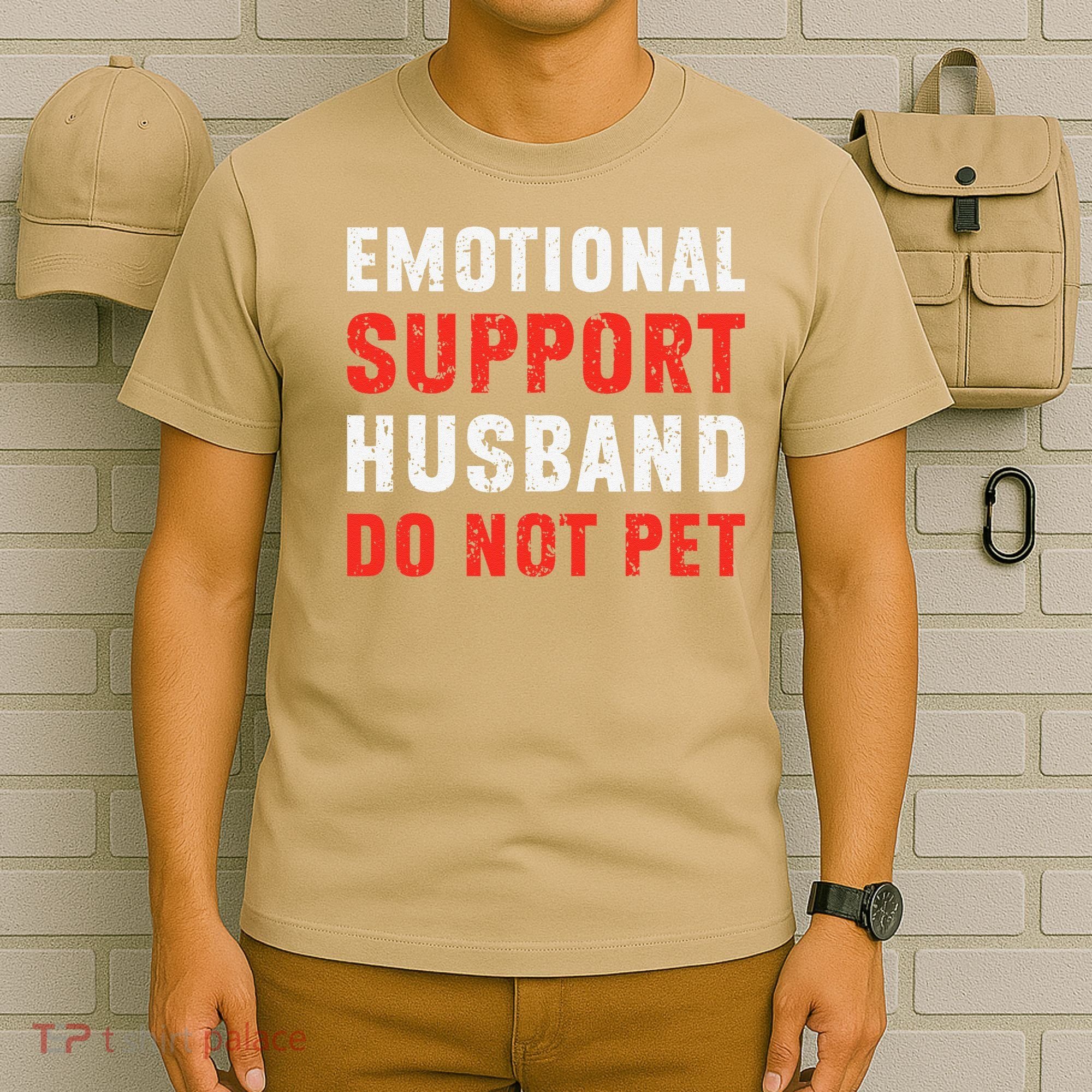 Emotional Support Husband Do Not Pet Funny Dad Husband Papa T-Shirt