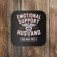 Emotional Support Husband Do Not Pet Coaster thumb 0