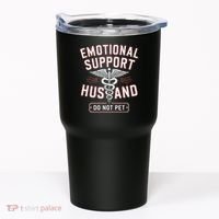 Emotional Support Husband Do Not Pet Tumbler thumb 0