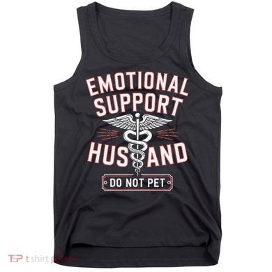 Emotional Support Husband Do Not Pet Tank Top