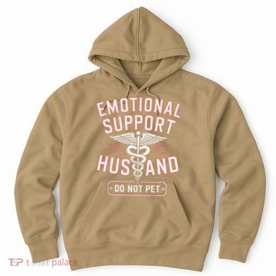 Emotional Support Husband Do Not Pet Hoodie