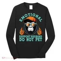 Emotional Support Husband Do Not Pet Long Sleeve Shirt thumb 0