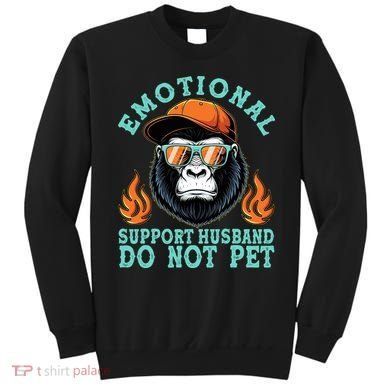 Emotional Support Husband Do Not Pet Sweatshirt