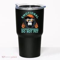 Emotional Support Husband Do Not Pet Tumbler thumb 0