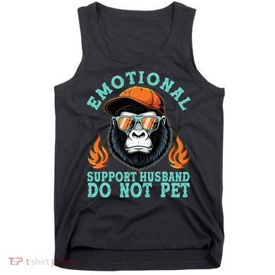 Emotional Support Husband Do Not Pet Tank Top