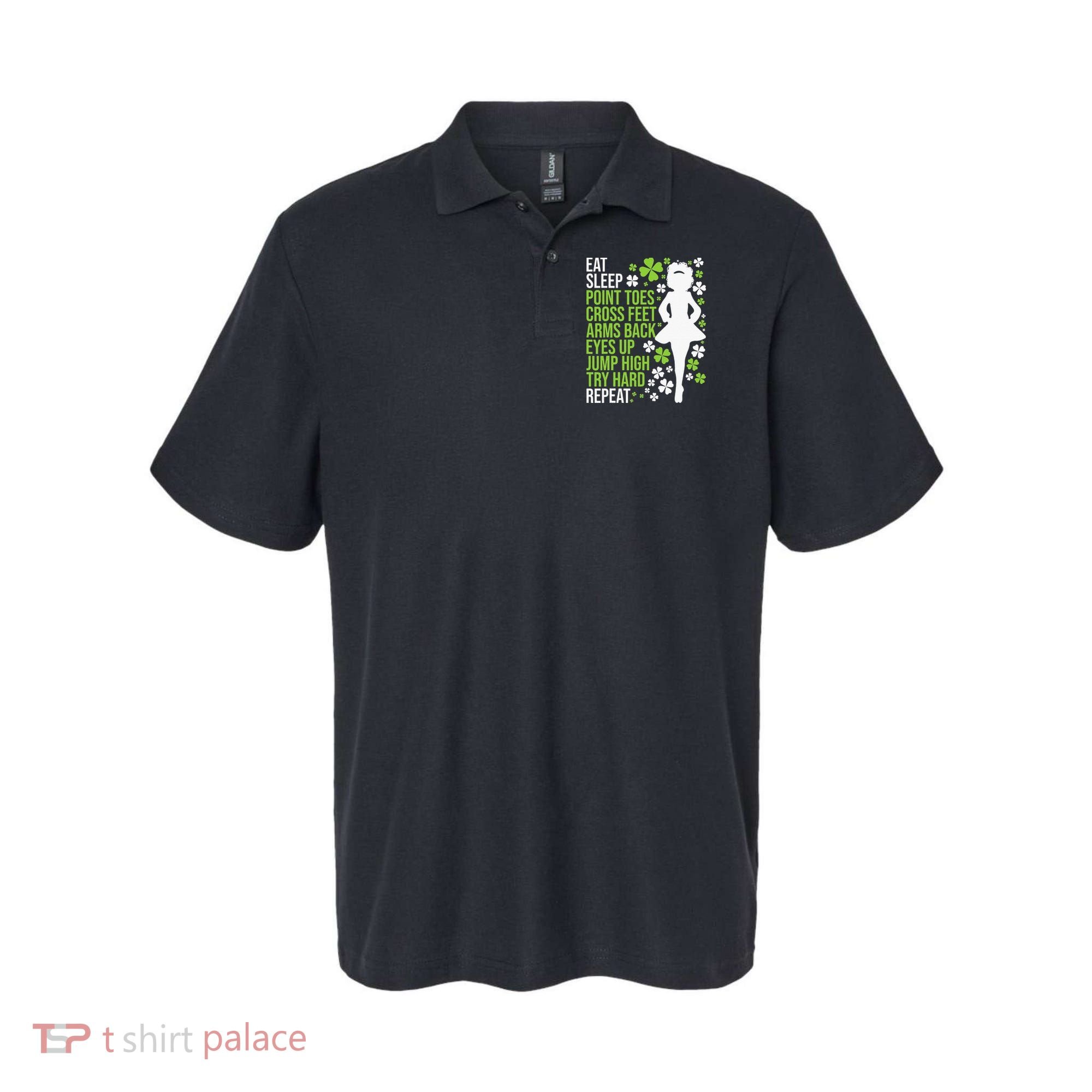 Eat Sleep Irish Dance Irish Dancer Ceili Reel Dance Feis Polo