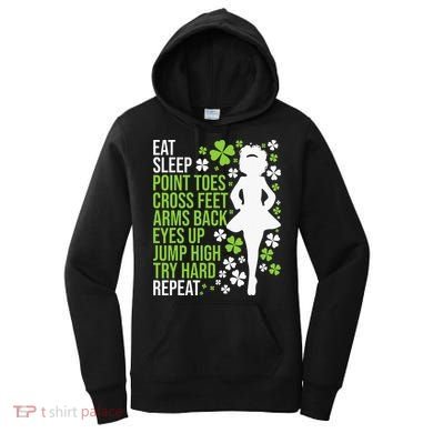 Eat Sleep Irish Dance Irish Dancer Ceili Reel Dance Feis Women's Hoodie