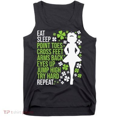 Eat Sleep Irish Dance Irish Dancer Ceili Reel Dance Feis Tank Top