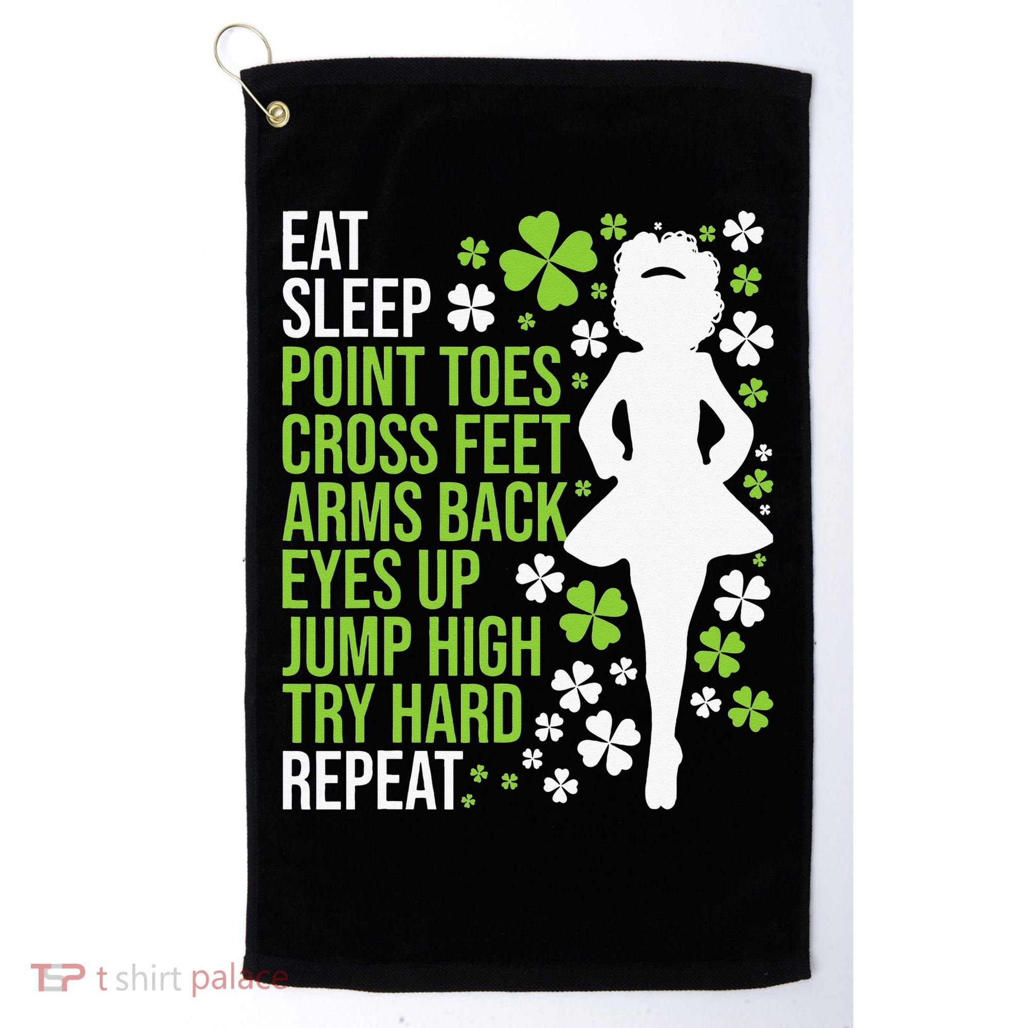 Eat Sleep Irish Dance Irish Dancer Ceili Reel Dance Feis Golf Towel