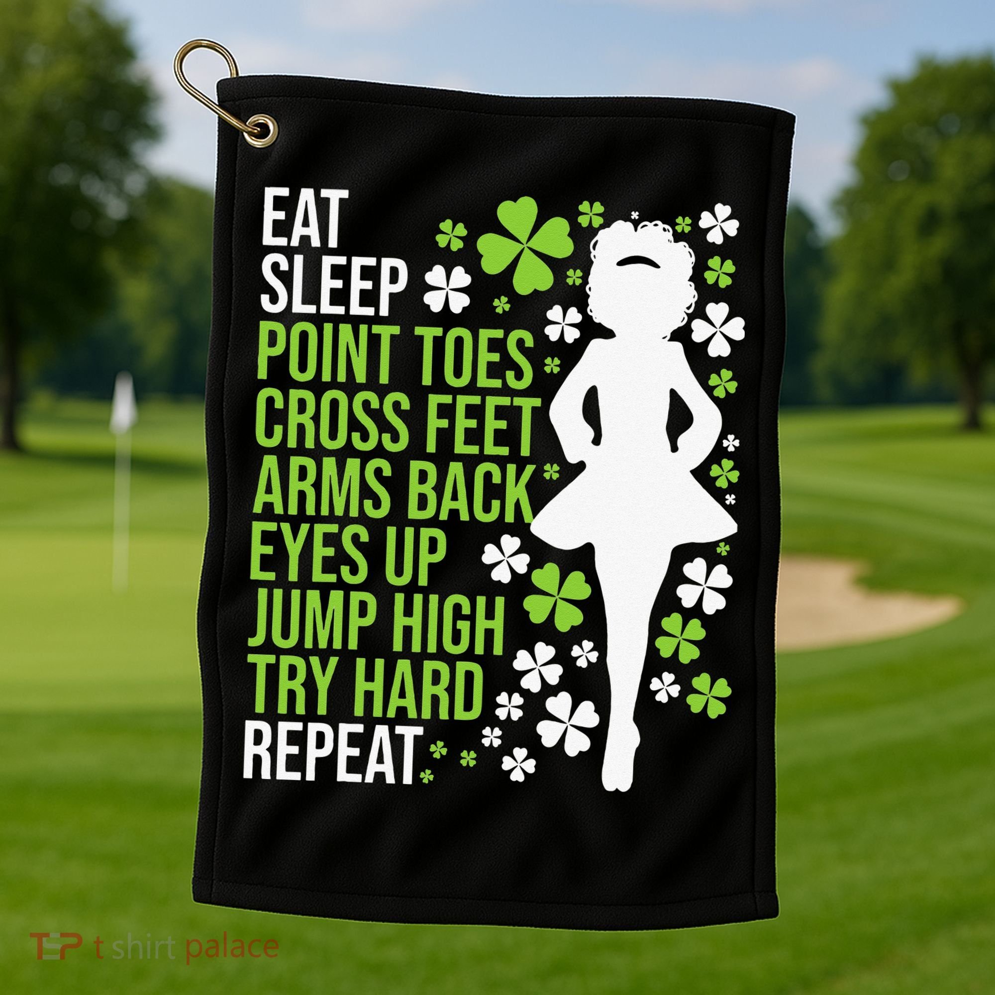 Eat Sleep Irish Dance Irish Dancer Ceili Reel Dance Feis Golf Towel