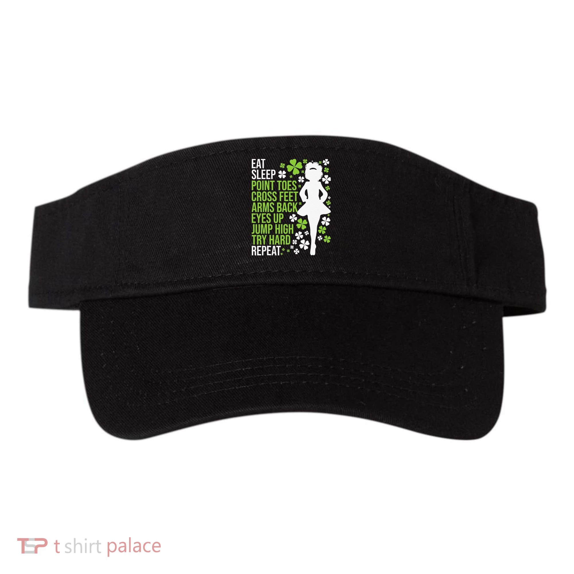 Eat Sleep Irish Dance Irish Dancer Ceili Reel Dance Feis Visor