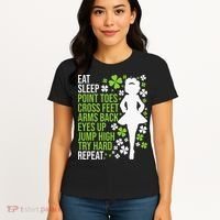 Eat Sleep Irish Dance Irish Dancer Ceili Reel Dance Feis Women's T-Shirt thumb 4