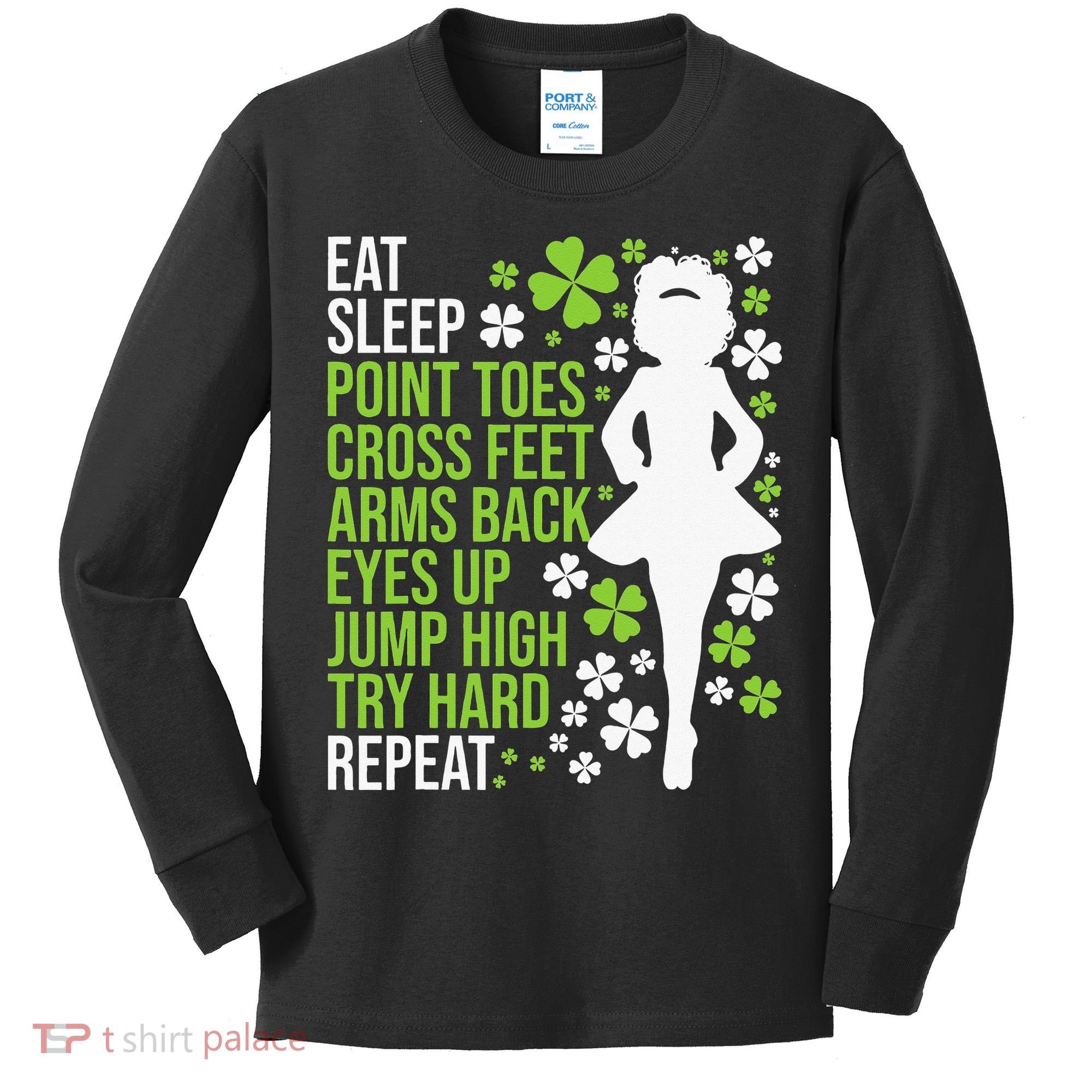 Eat Sleep Irish Dance Irish Dancer Ceili Reel Dance Feis Kids Long Sleeve Shirt