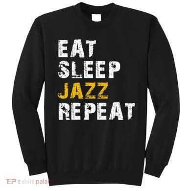 Eat Sleep Jazz Repeat Sweatshirt