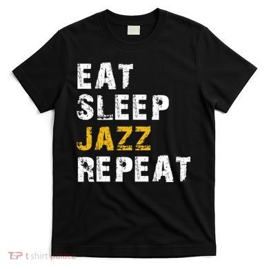 Eat Sleep Jazz Repeat T-Shirt