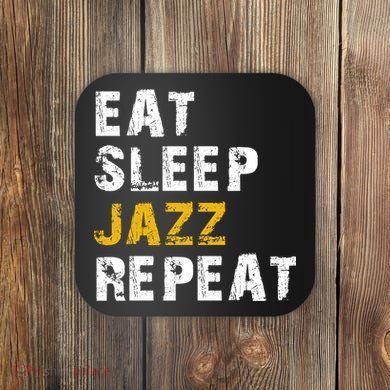 Eat Sleep Jazz Repeat Coaster