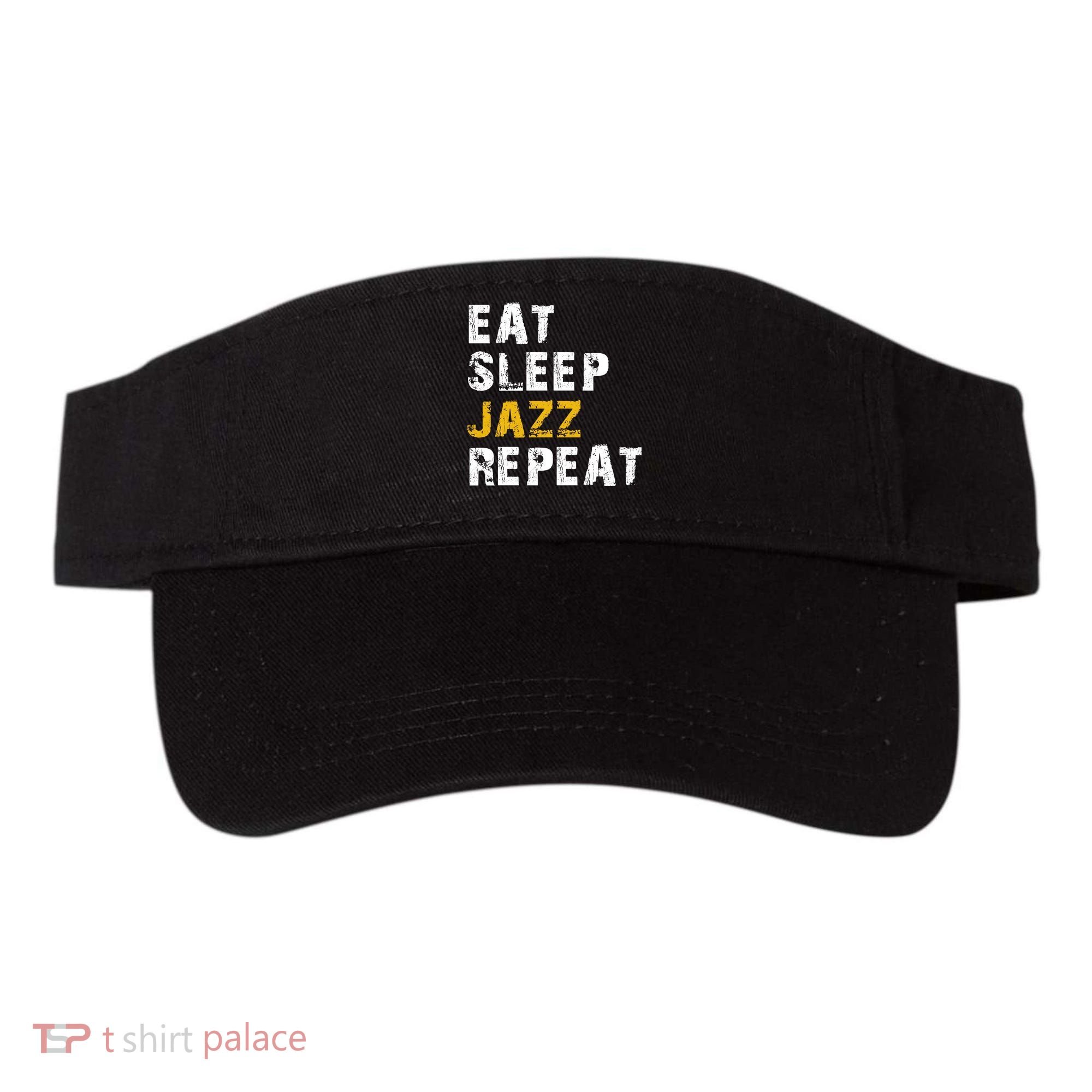 Eat Sleep Jazz Repeat Visor