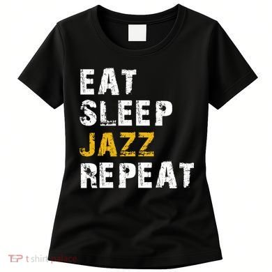 Eat Sleep Jazz Repeat Women's T-Shirt