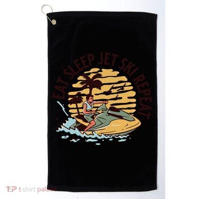 Eat Sleep Jet Ski Repeat Gift Golf Towel